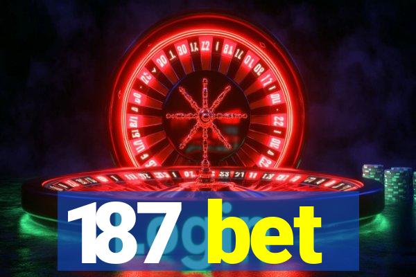 187 bet